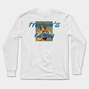 Freedom's Calling Long Sleeve T-Shirt